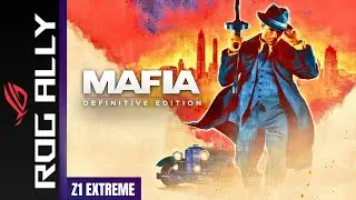 Mafia Definitive Edition | Asus Rog Ally | Z1 Extreme | 16GB Ram