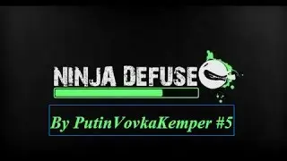 NINJA DEFUSE #5