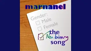 The Nonbinary Song
