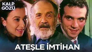 Ateşle İmtihan - Kalp Gözü