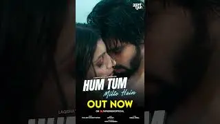 Hum Tum Milte Hai I Payal Dev I Laqshay Kapoor I Aditya Dev I Akanksha Puri I Kunaal
