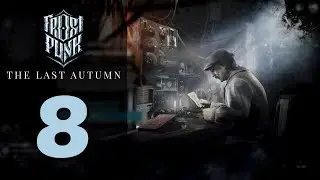 Прохождение Frostpunk: Последняя осень #8 - Начало конца [День 27-30]