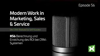 #56 Berechnung und Erreichung des ROI bei CRM-Systemen