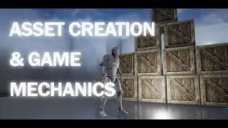 Maya and Unreal Engine: Asset Creation & Game Mechanics