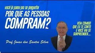 PORQUE AS PESSOAS COMPRAM