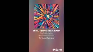 AI Decided to go to EuroVison