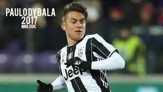 Paulo Dybala ● The Greatest ● 2017
