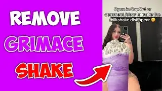 How To Remove Grimace Shake Capcut