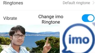 FEBRUARY 23, 2020  Change imo Default Ringtone & Add Your Name Ringtone 2020 | imo ringtone change