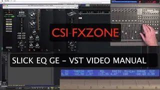 CSI FX ZONE : SLICK EQ GE (VST) VIDEO MANUAL+DOWNLOAD