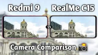 Redmi 9 vs RealMe C15 Camera Test Comparison