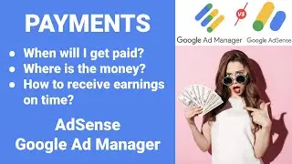 Payments , Earnings, Schedule | AdSense or Google Ad Manager | Explained!