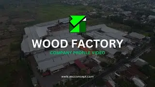 COMPANY PROFILE VIDEO | WOOD FACTORY