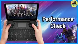 Lost Ark - GPD Win Max 2021 Iris Xe integrated Graphics Intel i7-1195G7 NO GPU 