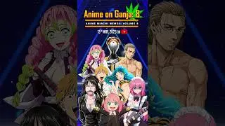 Anime on Ganja: Volume 8 - PV #anime