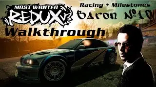 Need for Speed Most Wanted Redux V3 Walkthrough | Baron №10 | Racing and Milestones
