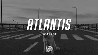 Seafret - Atlantis (Lyrics)