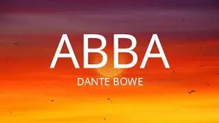 Abba - Dante Bowe | Moment (Lyrics)