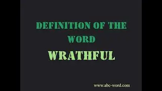 Definition of the word "Wrathful"