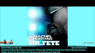 Machel Montano - Mr Fete 