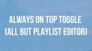 Always on top toggle (All but playlist editor) Shortcut key in winamp