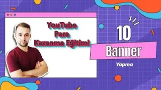 Youtube Banner Yapımı, Youtube Banner Yapma
