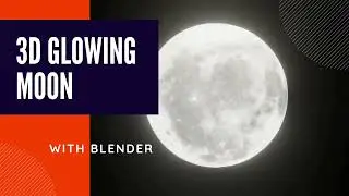 3D Glowing Moon with Blender || Blender Basics ||