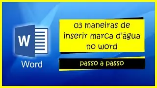 COMO INSERIR MARCA D'ÁGUA NO WORD - 03 maneiras