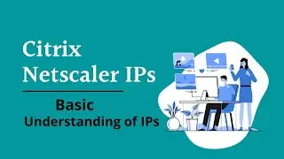 Citrix Netscaler IP - Basic Understanding of IPs in Citrix Netscaler