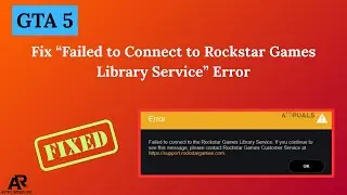 Fix “Failed to Connect to Rockstar Games Library Service” Error in GTA 5