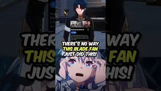 The Number One Blade Fan in Honkai Star Rail!