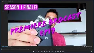 Season 1 Finale | EP19 Premiere Brocast