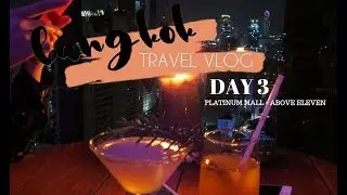 Bangkok, Thailand travel vlog - DAY 3 (Platinum Mall & Above Eleven Sky Bar)