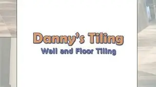 Danny's Tiling Wall and Floor Tiling - Tiling Pakenham