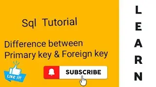 SQL: Difference  between Primary key and Foreign key  