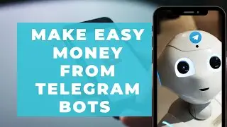 How to make easy money with Telegram Bots