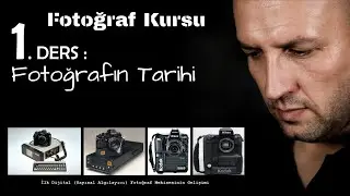 Fotoğraf Kursu  1. Ders: Fotoğraf nasıl icat edildi?