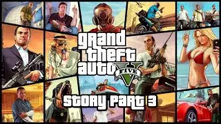 Grand Theft Auto V - Story - Part 3