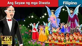 Ang Sayaw ng mga Diwata | The Dance of Fairies in Filipino | 