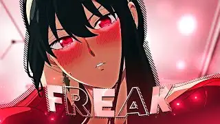 Yor Edit - Freak [EDIT/AMV] 4K