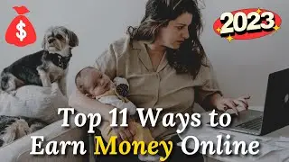 Top 11 Ways To Earn Money Online In 2023 | How To Make Money Online in 2023