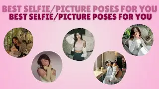 Pretty aesthetic Selfie/Picture poses for you !
