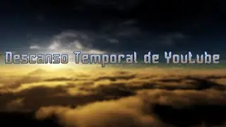 General: Descanso de Youtube.