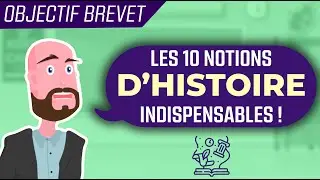 Brevet ➜ Les 10 notions d'Histoire indispensables !