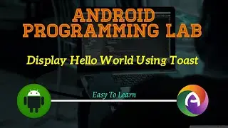 Android Lab 1 || Display Toast By Clicking a Button || Android Programming || CS || BCA