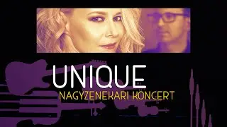 Unique Nagyzenekari Koncert (koncertfilm) | 4K
