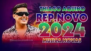 THIAGO AQUINO 2024 - Thiago Aquino 2024 ( Repertório Movo 2024 ) CD NOVO - Músicas Novas