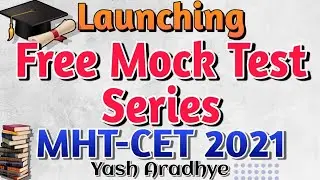 Launching Free Mock Test Batch 2021 | Mhtcet 2021 | Yash Aradhye