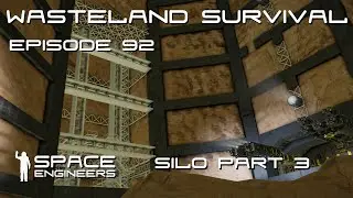Space Engineers - Wasteland Survival Ep92 - Building the Silo Part 3