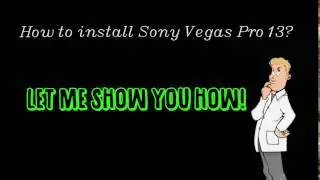 HOW TO INSTALL SONY VEGAS PRO 13 FOR FREE